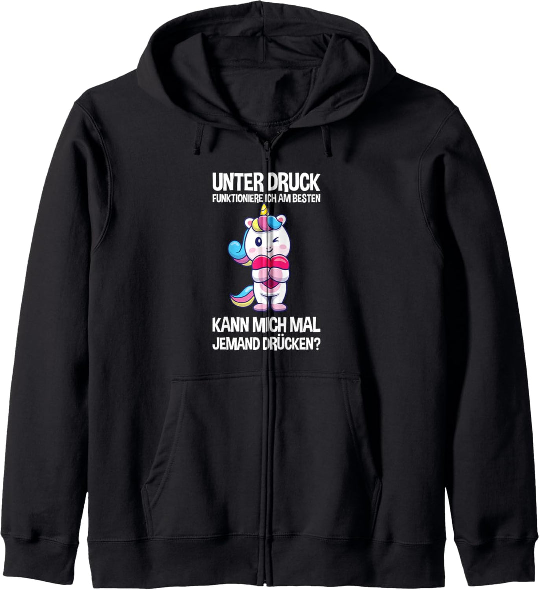 Unter Druck Funktioniere Ich Am Besten Süss Einhorn Umarmung Kapuzenjacke