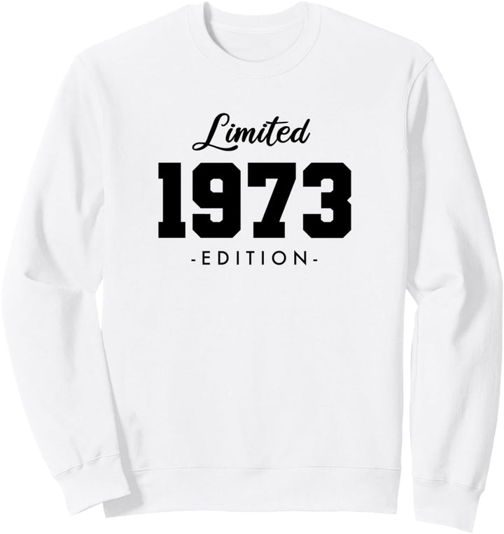 51 Jahre Jahrgang 1973 Limited Edition 51. Geburtstag Sweatshirt