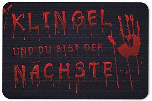Tassenbrennerei Fussmatte mit Spruch Klingel und du bist der Nächste - Türmatte waschbar - Deutsche