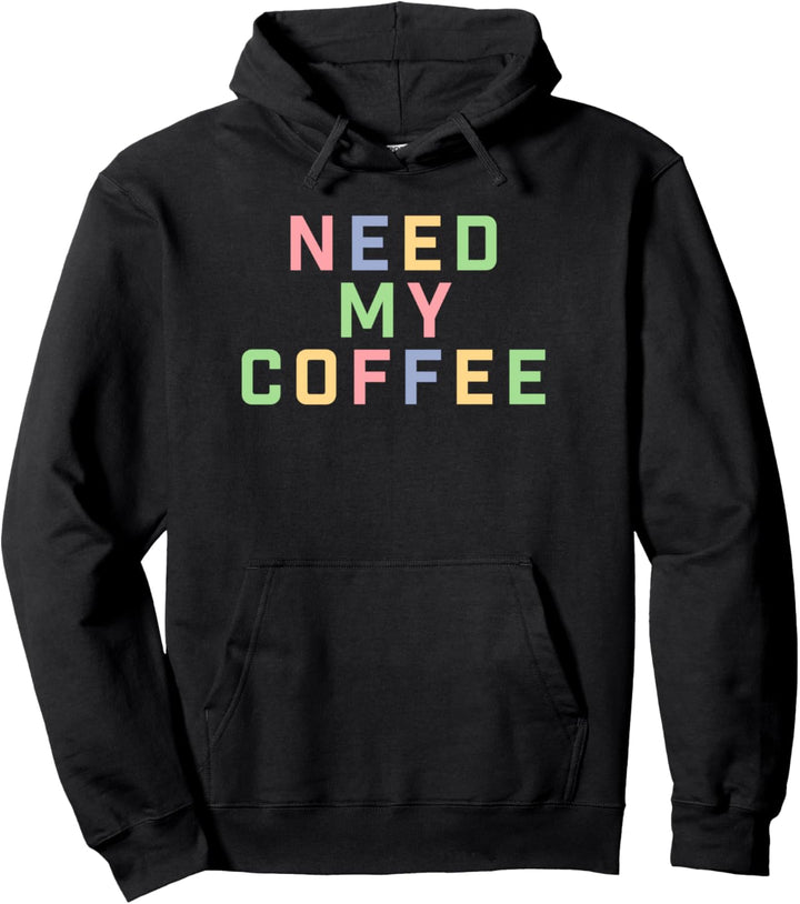 Trendy Need More Coffee Rainbow Text Pullover Hoodie