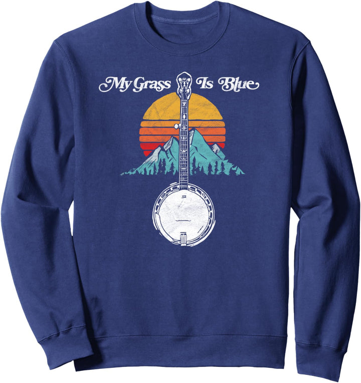 My Grass is Blue Retro Rocky Mountain Banjo Bluegrass Sweatshirt