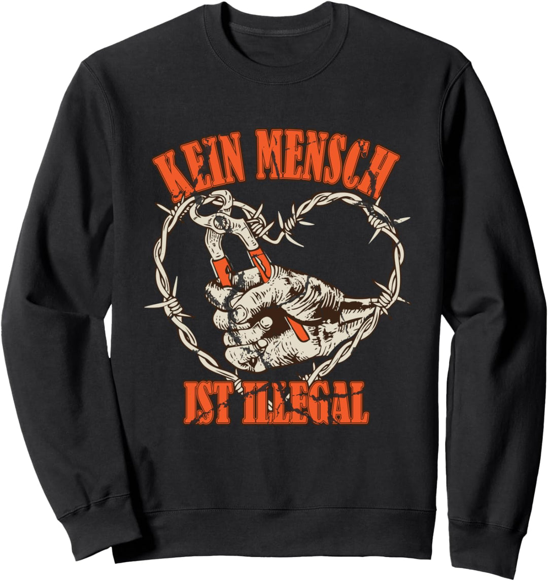 Gegen Rechts Gegen Rassismus Racism Kein Mensch ist Illegal Sweatshirt