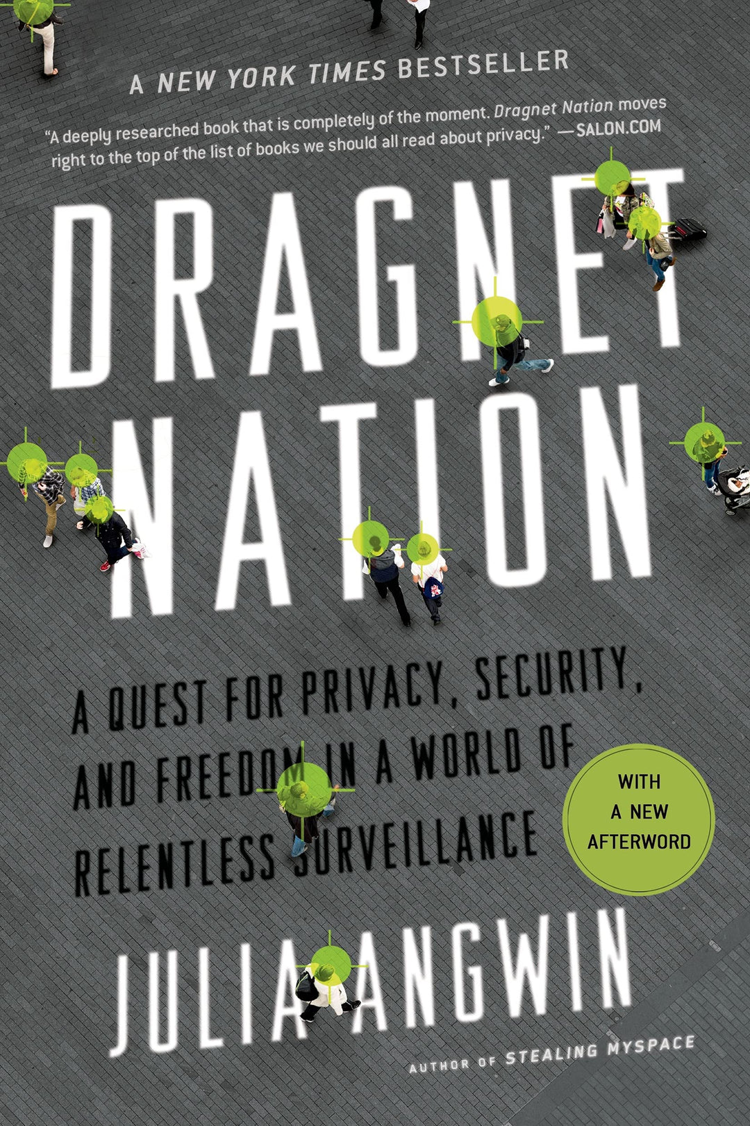 Dragnet Nation: A Quest for Privacy, Security, and Freedom in a World of Relentless Surveillance, Ta