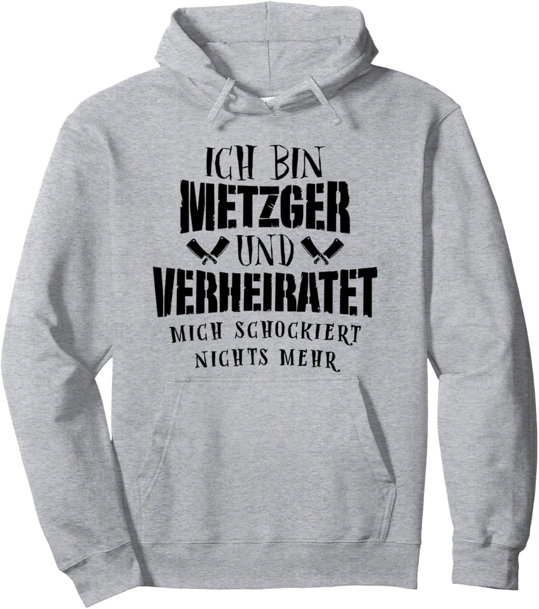 Metzger Und Verheiratet Fleischer Schlachter Spruch Metzger Pullover Hoodie