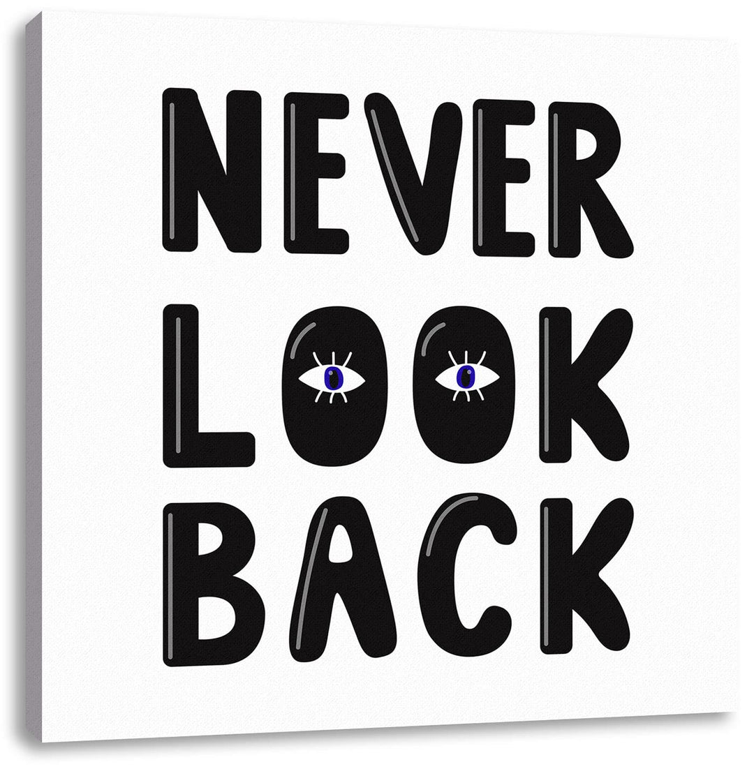 Pixxprint Never Look Back! Motivaton als Leinwandbild Quadratisch| Grösse: 60x60 cm | Wandbild | Kun
