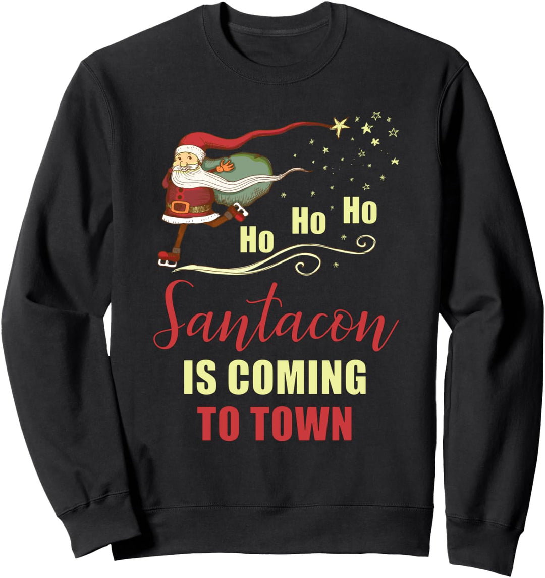 Ho Ho Ho Santacon is coming, to town Sweatshirt