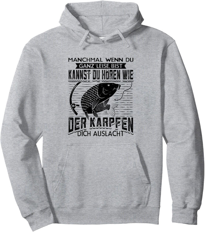 Dich Auslacht Karpfen Fisch Karpfenfischen Angeln Fischer Pullover Hoodie