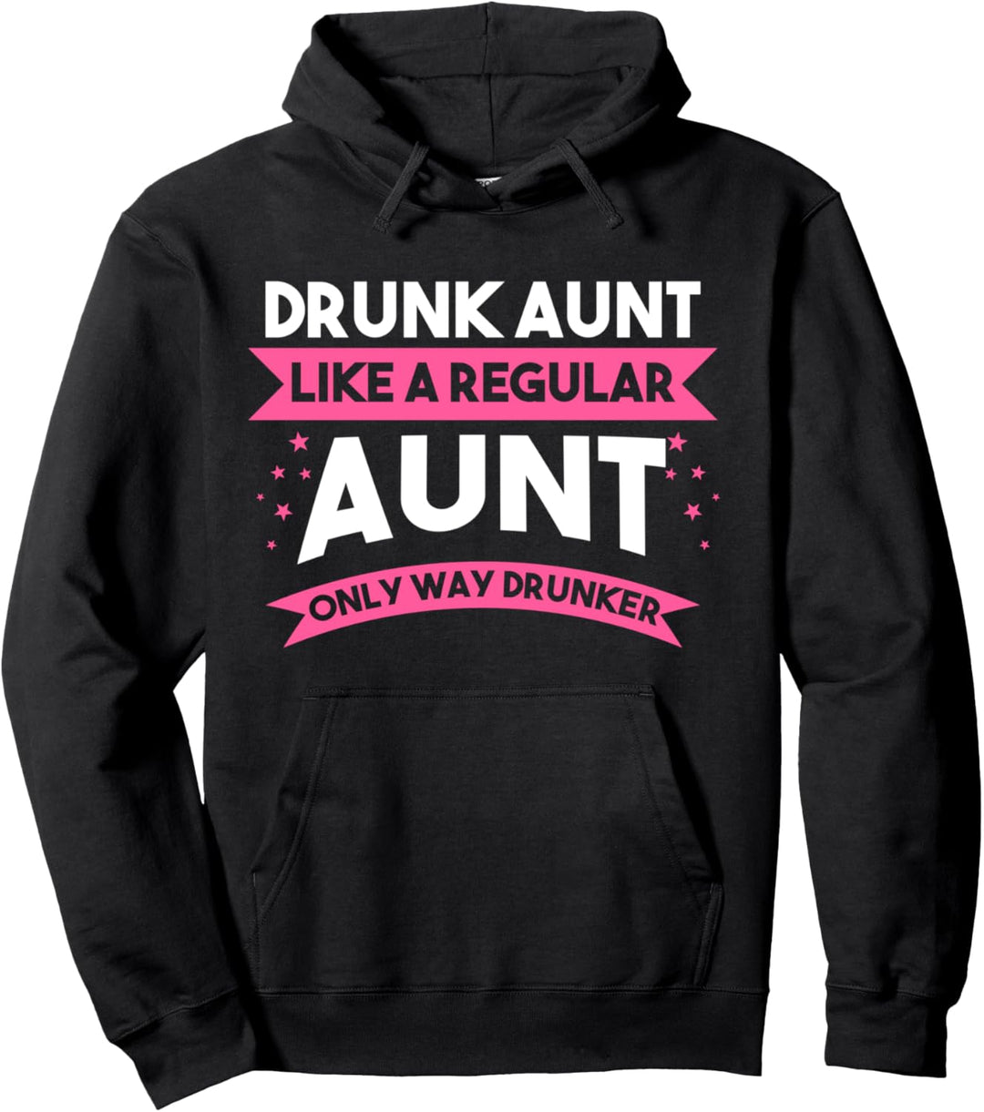 Drunk Tante wie eine normale Art und Weise nur drunker Tante Pullover Hoodie