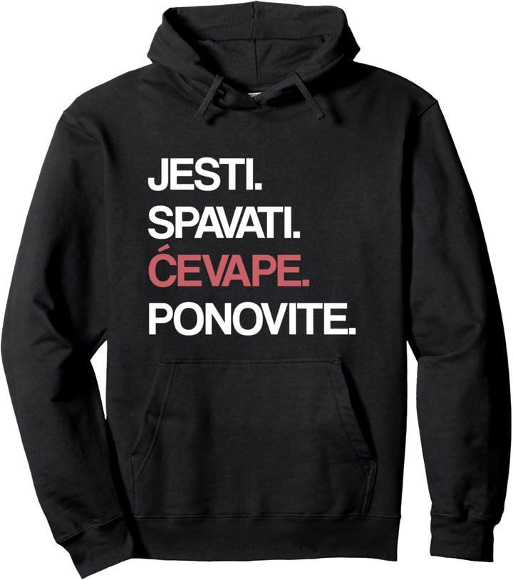 Eat Sleep Cevape Repeat auf Bosnisch Pullover Hoodie