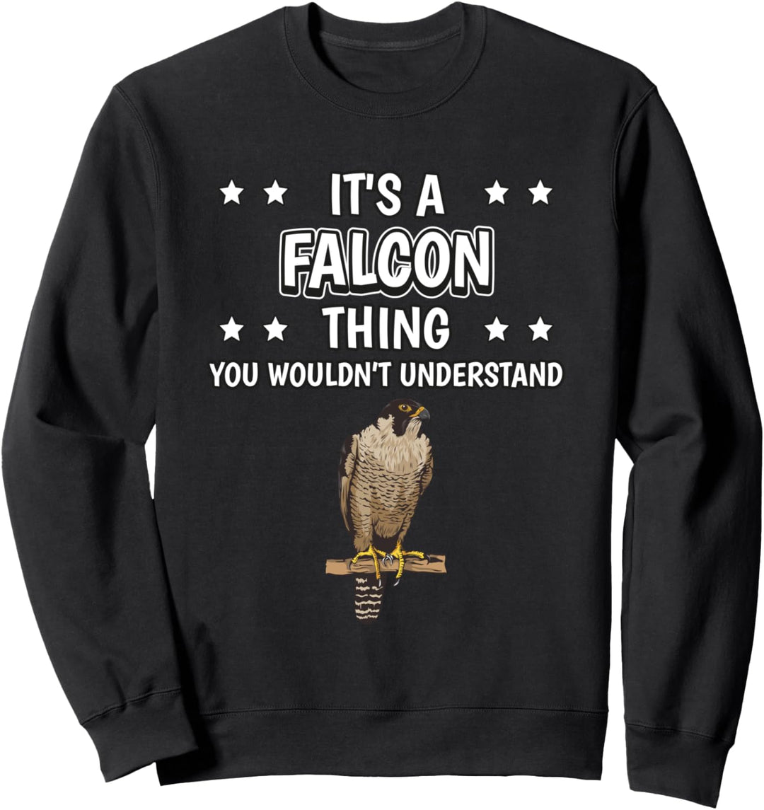 Ist so ein Falke Ding Lustiger Spruch Falken Sweatshirt