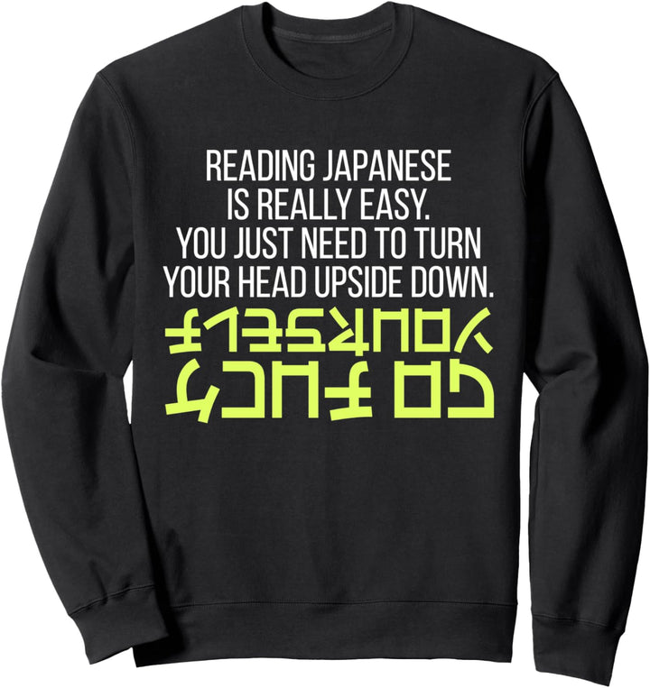 Reading Japanese Is Really Easy Japanisch Geschenk Sweatshirt