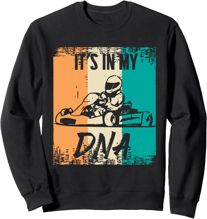 It's in my DNA - Go Kart Spruch zum Kartfahren Sweatshirt