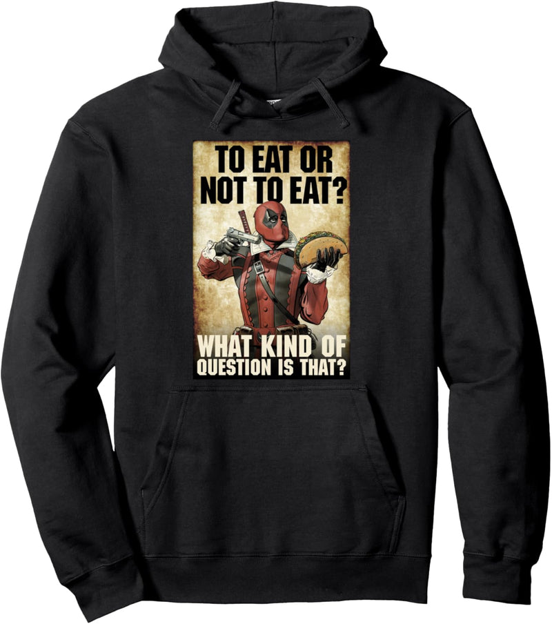 Marvel Deadpool To Eat Or Not To Eat What Kind Of Question Pullover Hoodie
