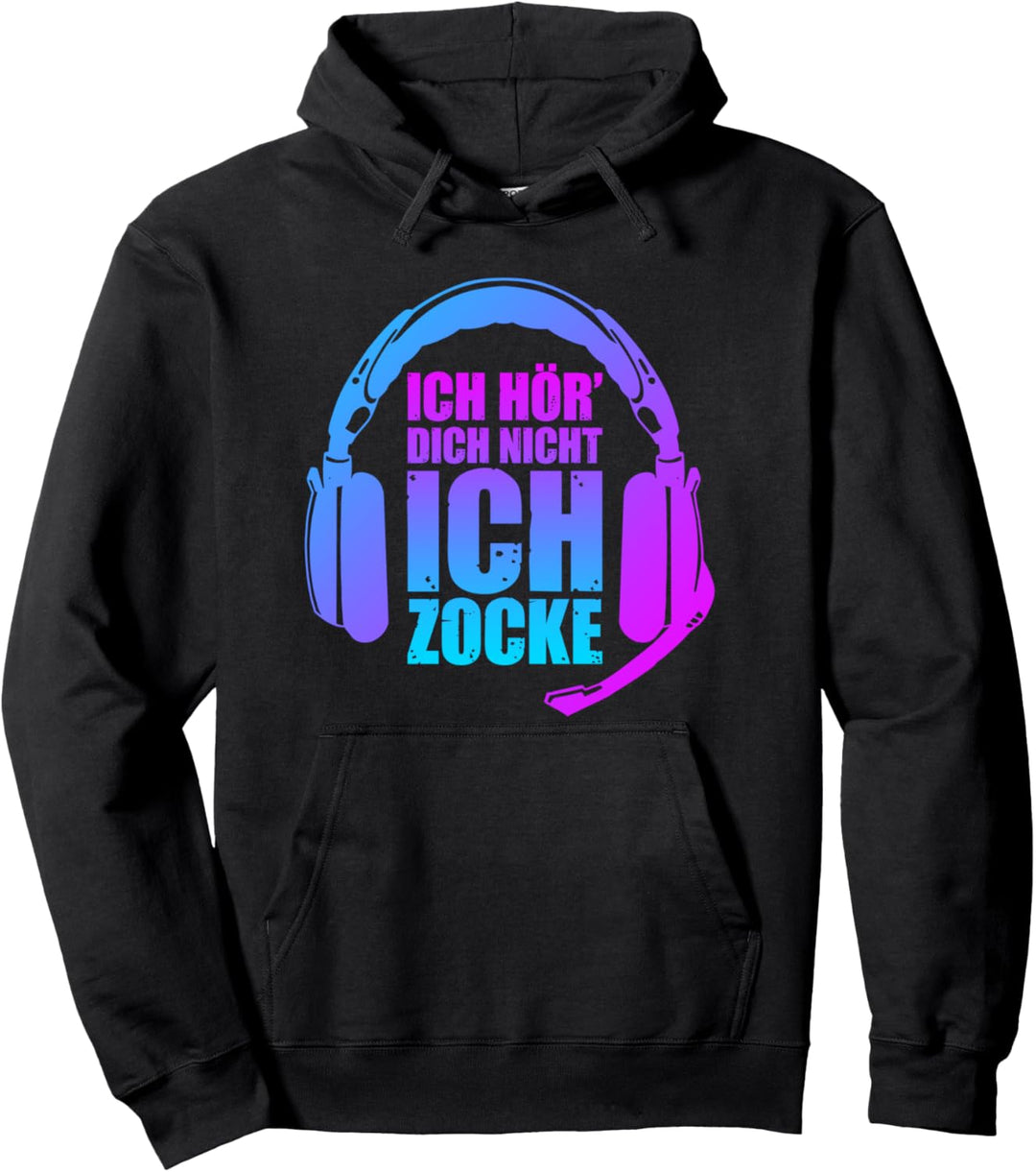 Ich Hör Dich Nicht Ich Zocke Gaming Ich Höre Dich Nicht Pullover Hoodie