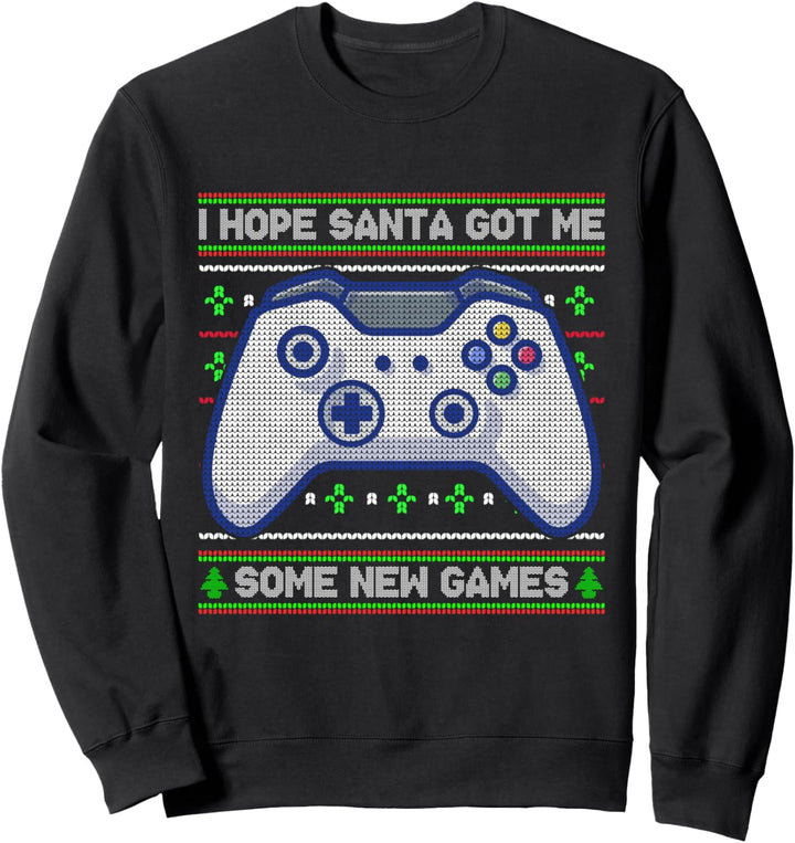 Ich hoffe, der Weihnachtsmann hat mir neue Spiele Christmas Gamer Ugly Sweater Sweatshirt