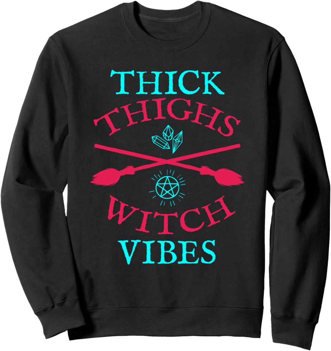 Dicke Oberschenkel Hexe Vibes Shirt Hexen Halloween Kostüm Sweatshirt