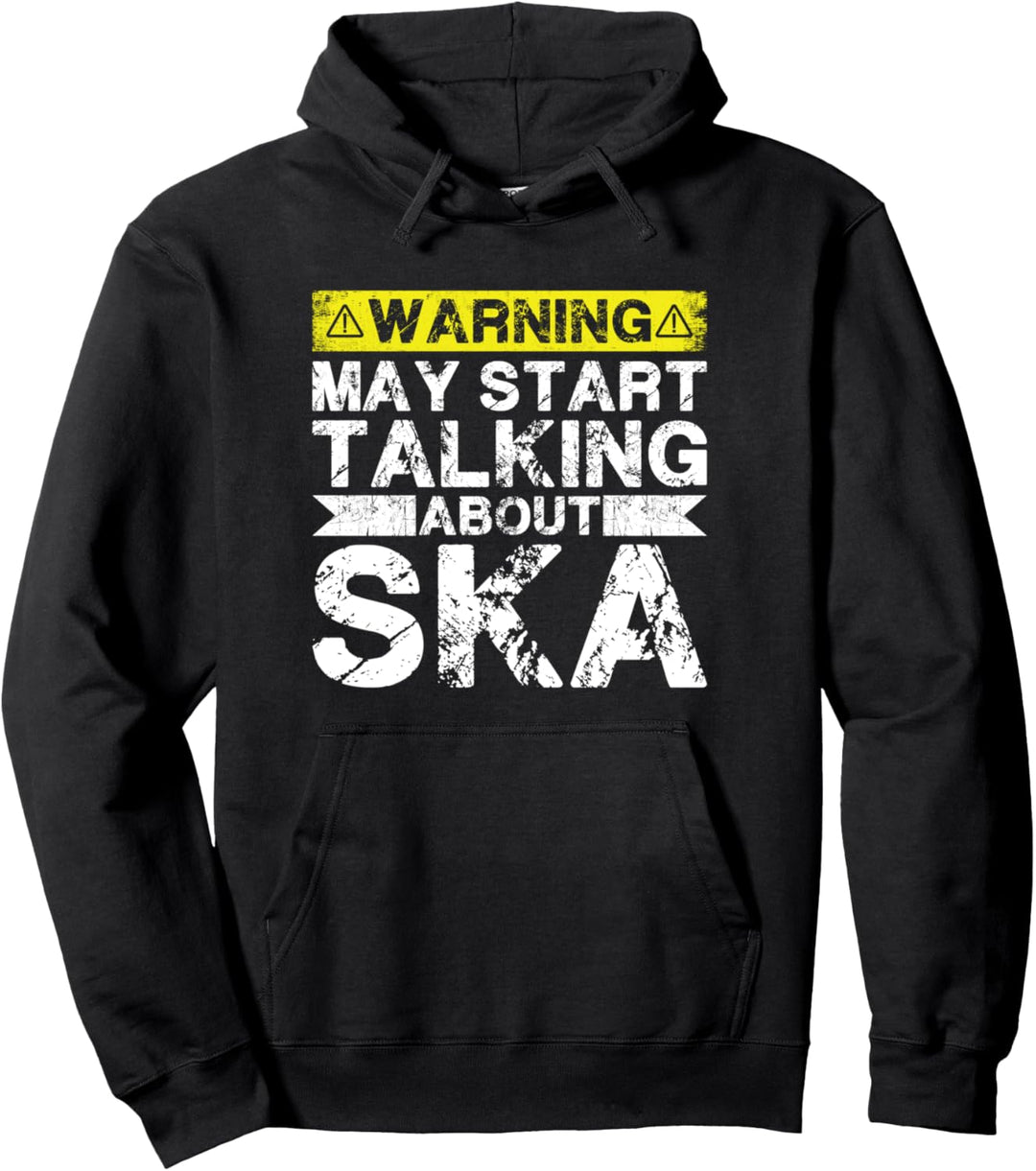 Warnung kann beginnen über Ska Music zu sprechen Pullover Hoodie