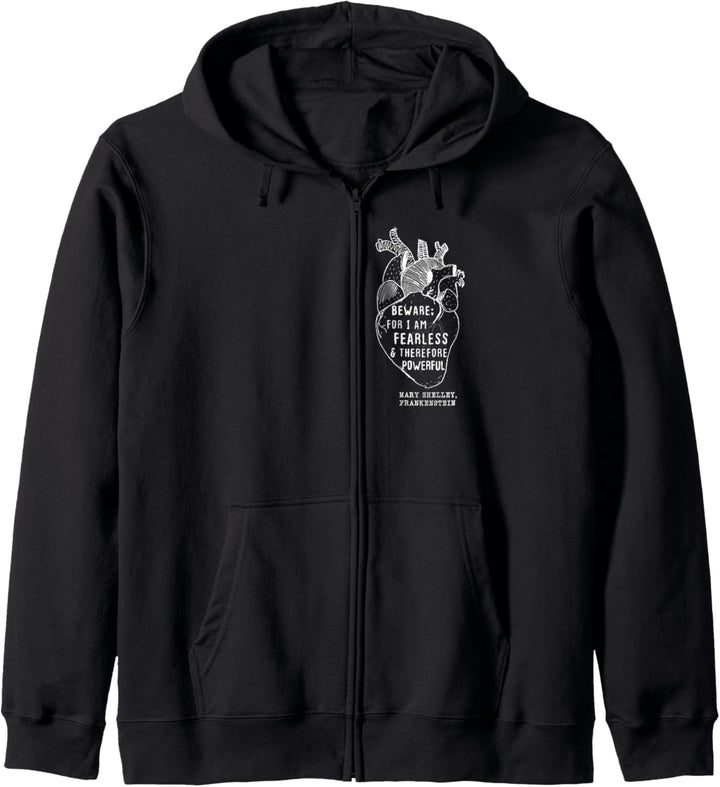 Beware For I Am Fearless & Powerful, Frankenstein-Zitat Kapuzenjacke