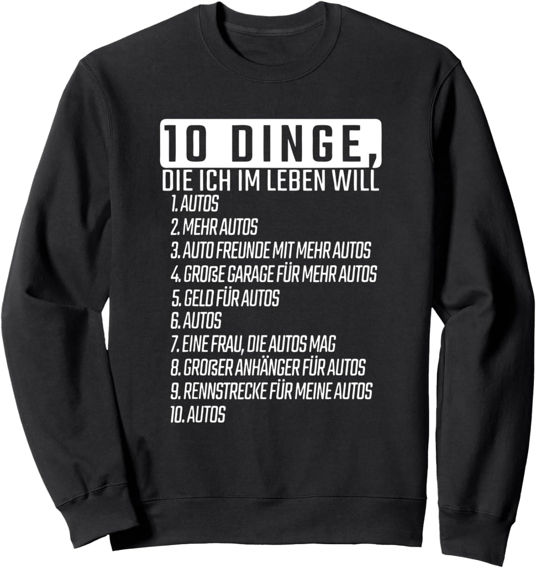 Tuning Mechanikerin KFZ Car 10 Dinge die ich im Leben will Sweatshirt