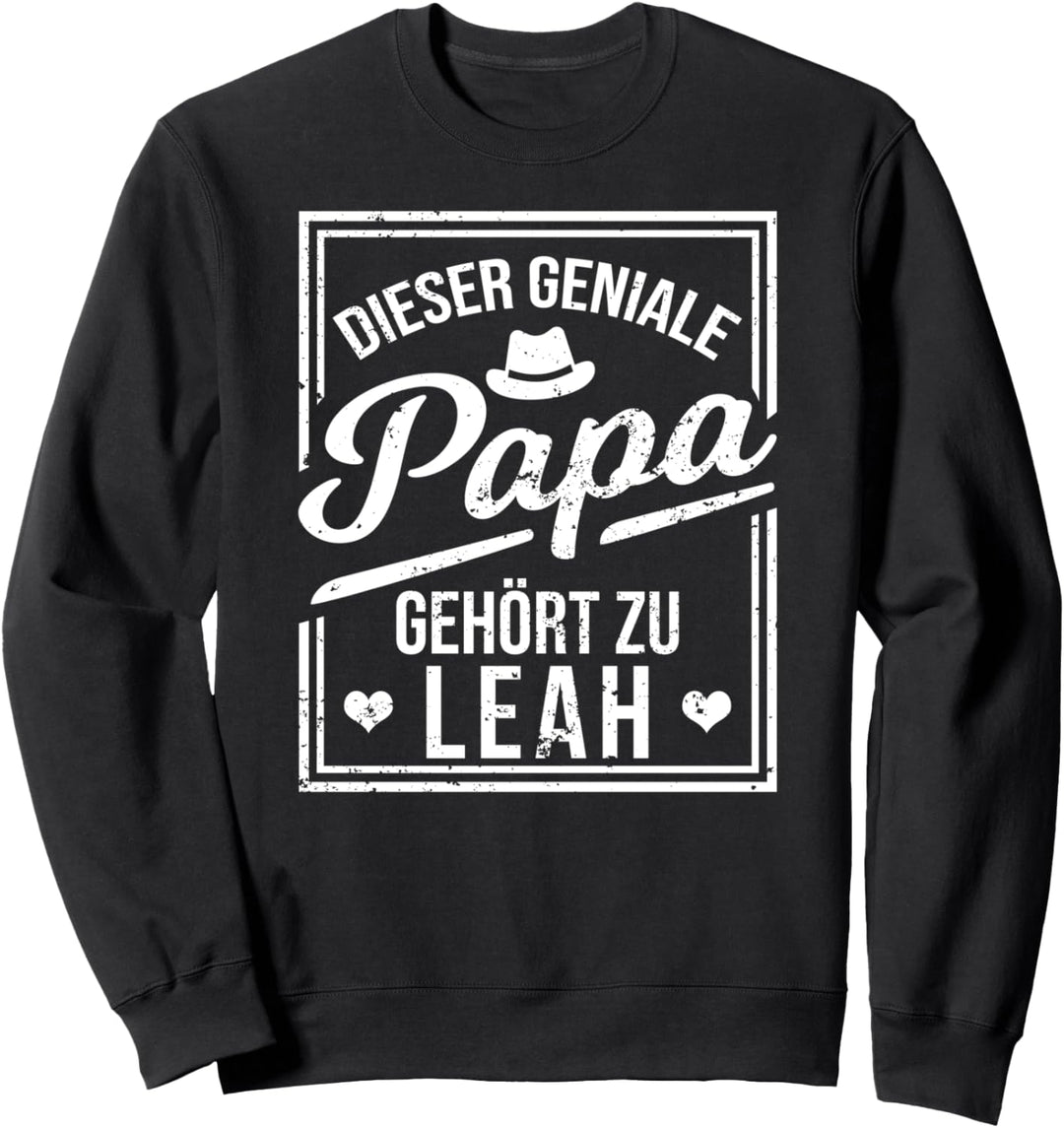 Dieser geniale Papa gehört zu Leah Mädchen Name Sweatshirt