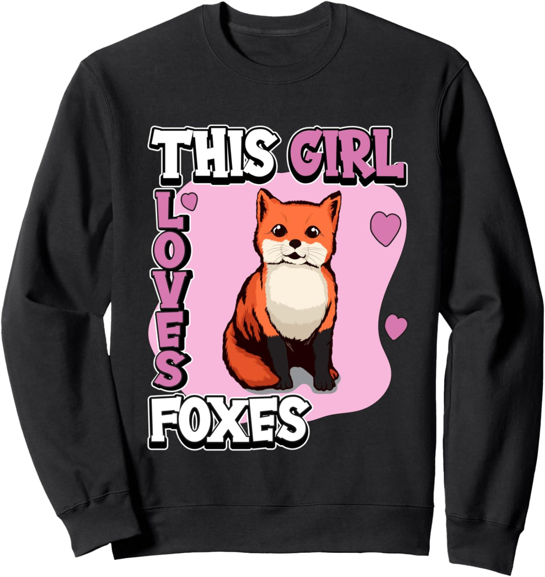 Mädchen This Girl Loves Foxes Fuchs Sweatshirt