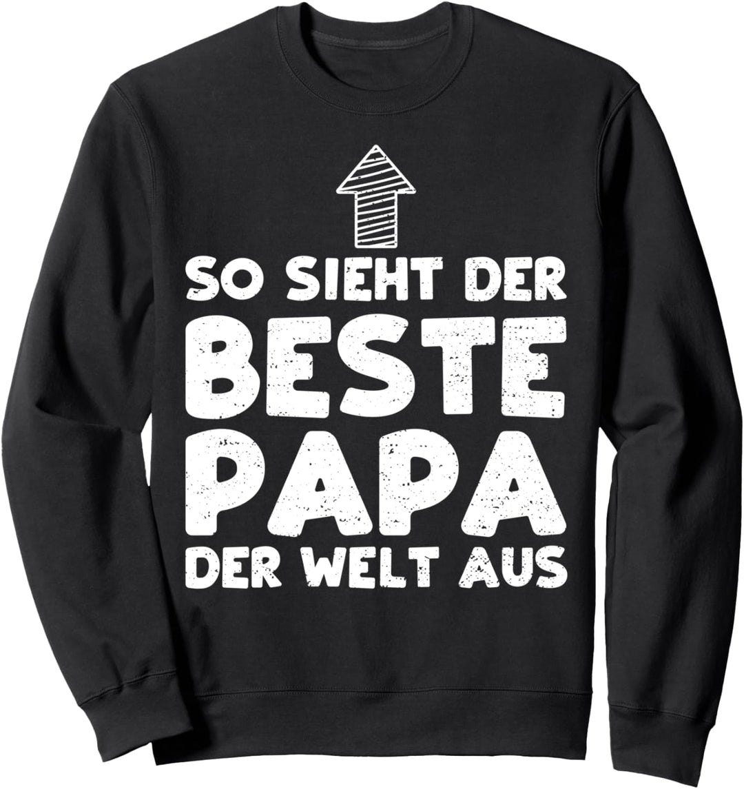 Vater: So Sieht Der Beste Papa Der Welt... Vatertag Sprüche Sweatshirt