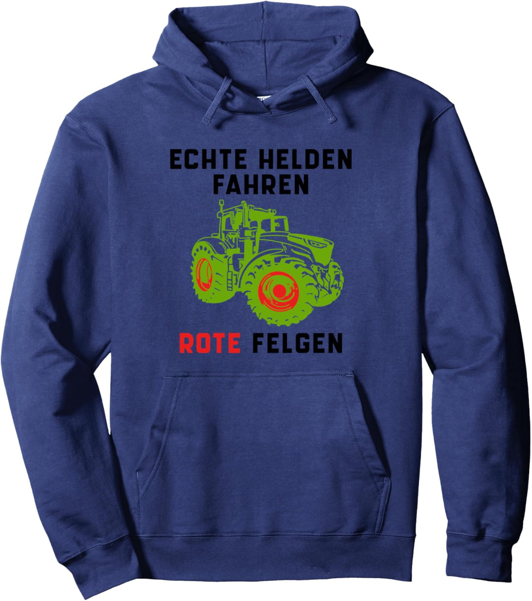 Echte Helden fahren rote Felgen Traktor Trecker Landwirt Pullover Hoodie