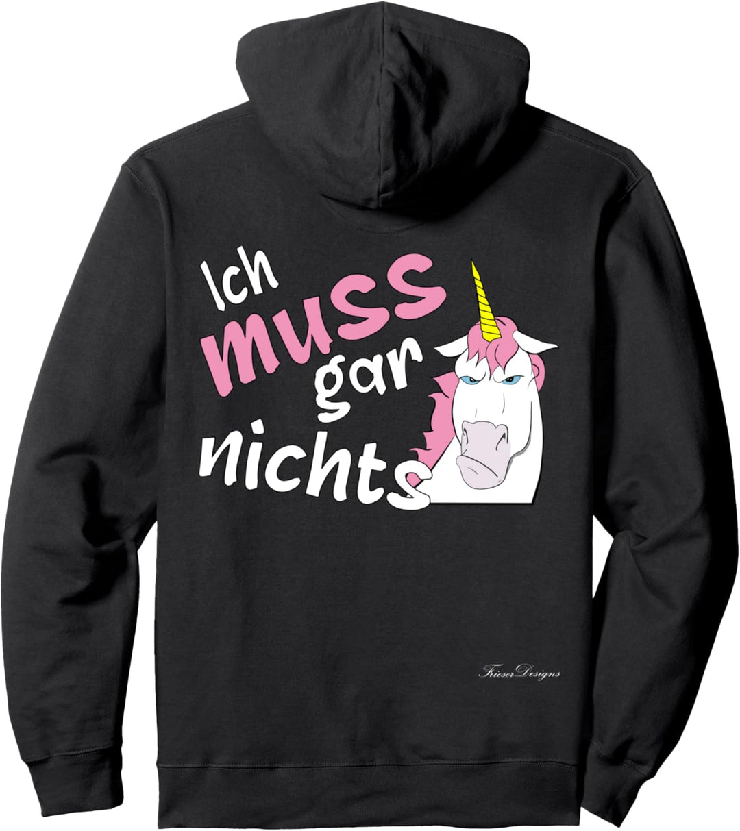 Ich muss gar nichts Lustiges Statement Einhorn böses Einhorn Pullover Hoodie