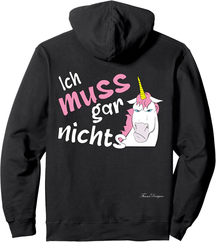 Ich muss gar nichts Lustiges Statement Einhorn böses Einhorn Pullover Hoodie