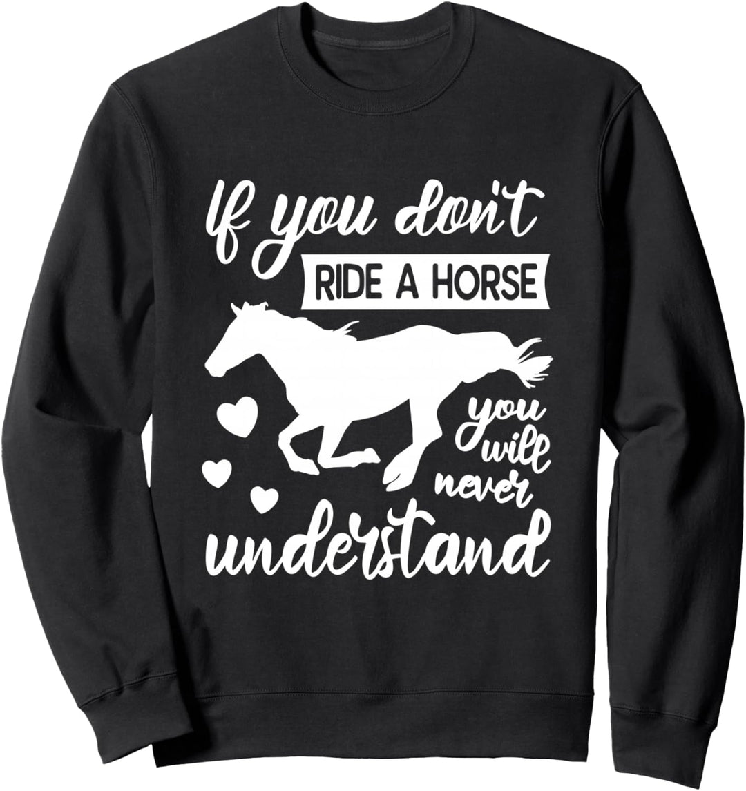Pferde Spruch Reiten Reitsport Sweatshirt
