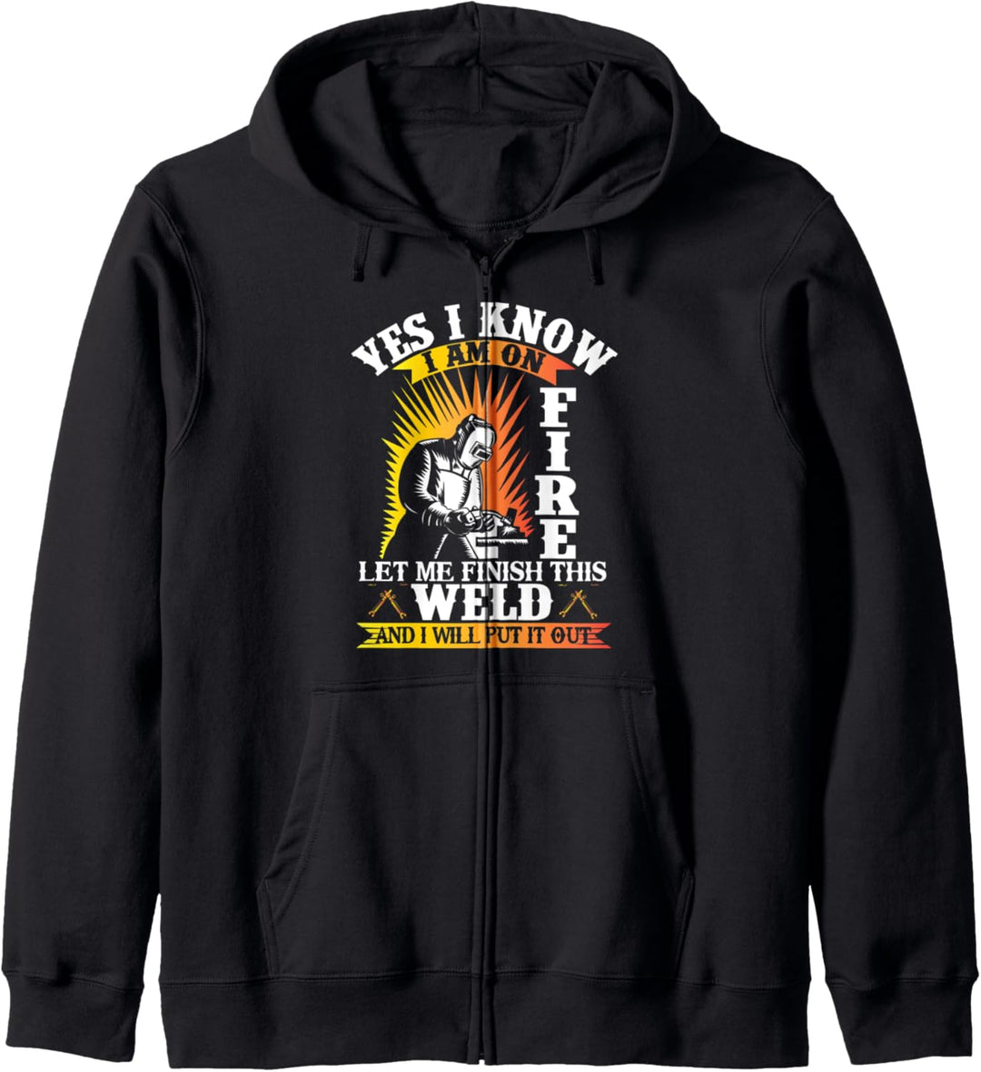 Welder Gifts Funny Welding I Know I'm On Fire Kapuzenjacke