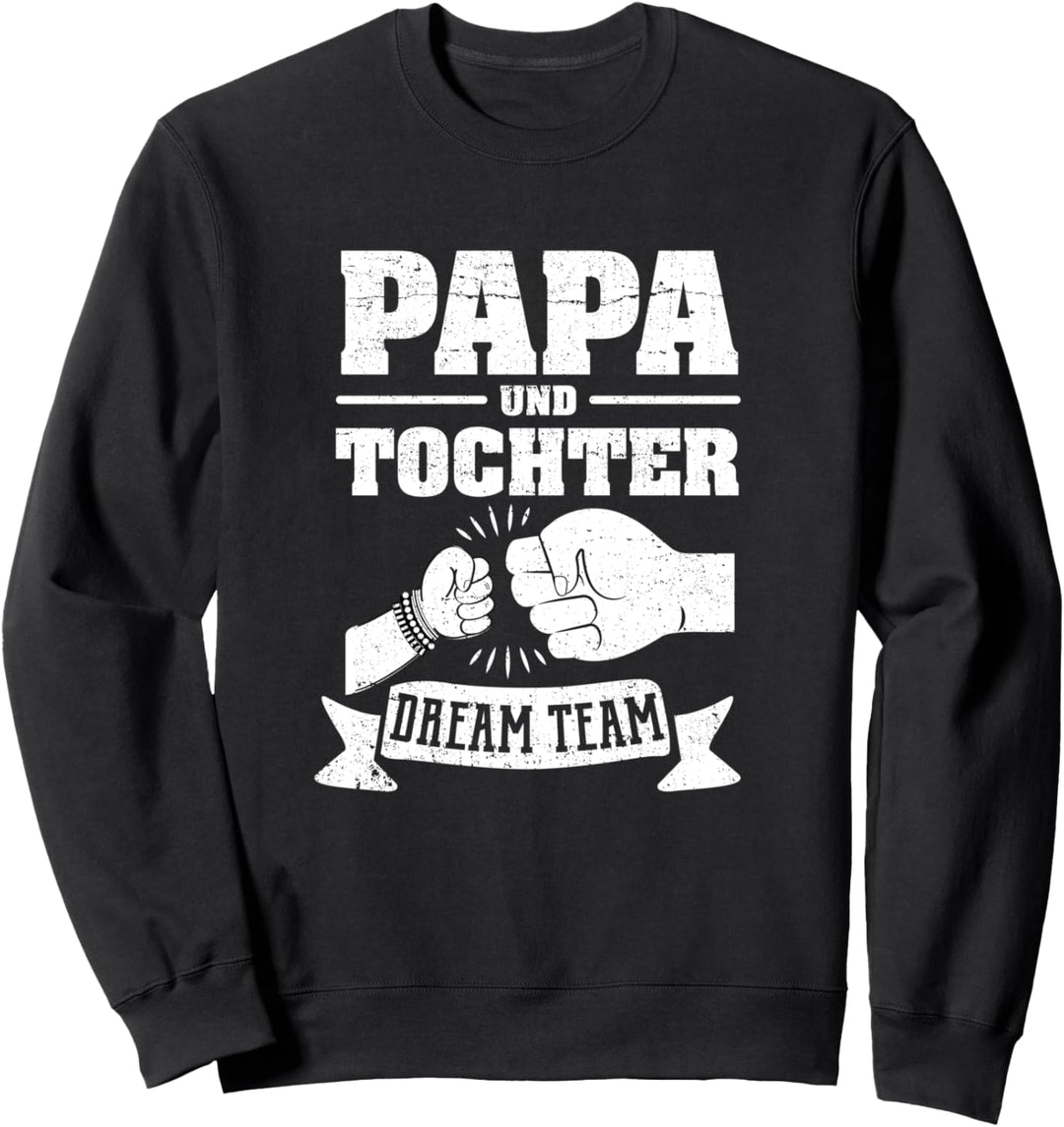 Papa und Tochter Dream Team Vatertag Sweatshirt