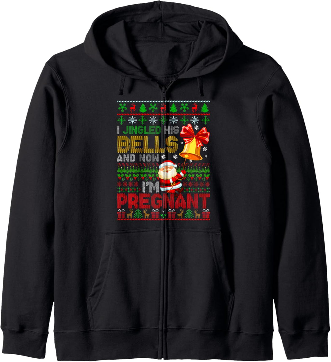 I Jingled His Bells Now Pregnant Funny Santa Xmas Pregnancy Kapuzenjacke