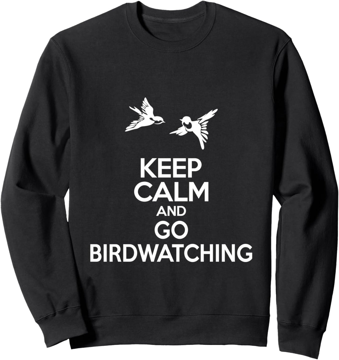Keep Calm And Go Birdwatching Sweatshirt