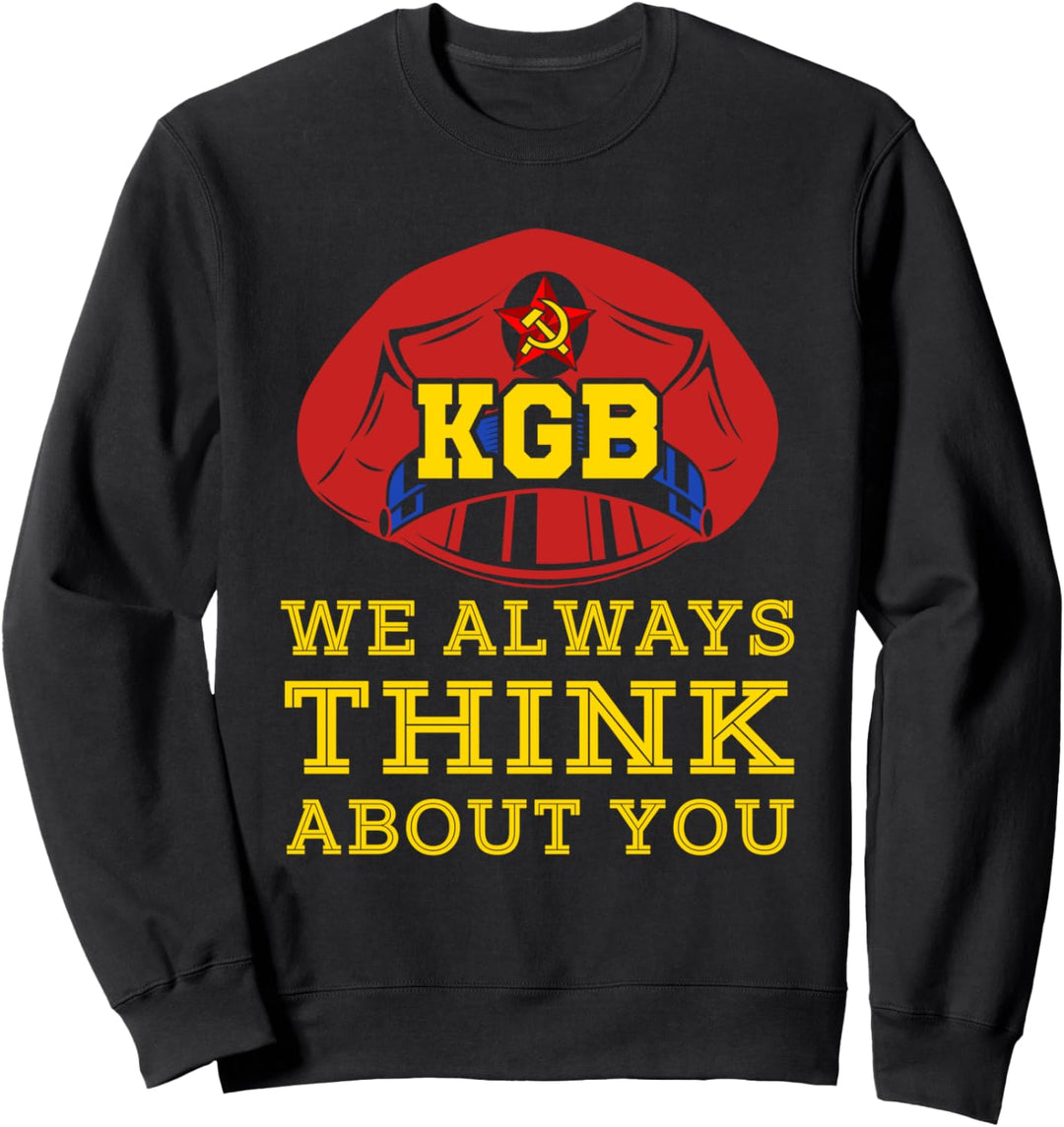 KGB Wir Denken Immer An Dich Sowjetunion Sowjet UDSSR Sweatshirt