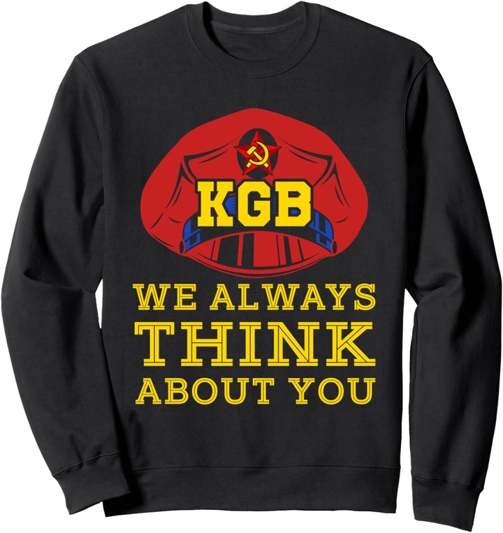 KGB Wir Denken Immer An Dich Sowjetunion Sowjet UDSSR Sweatshirt