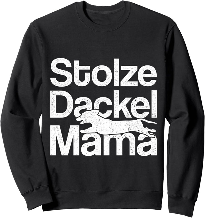 Stolze Dackel Mama Dackel Sweatshirt
