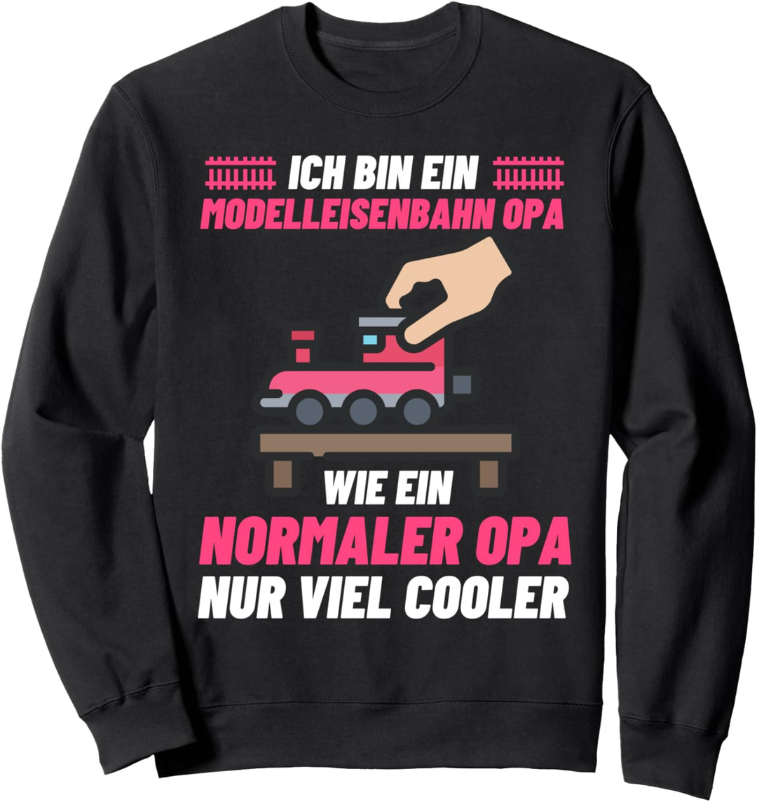Modelleisenbahn Opa Dampflokomotive Rentner Eisenbahn Opi Sweatshirt