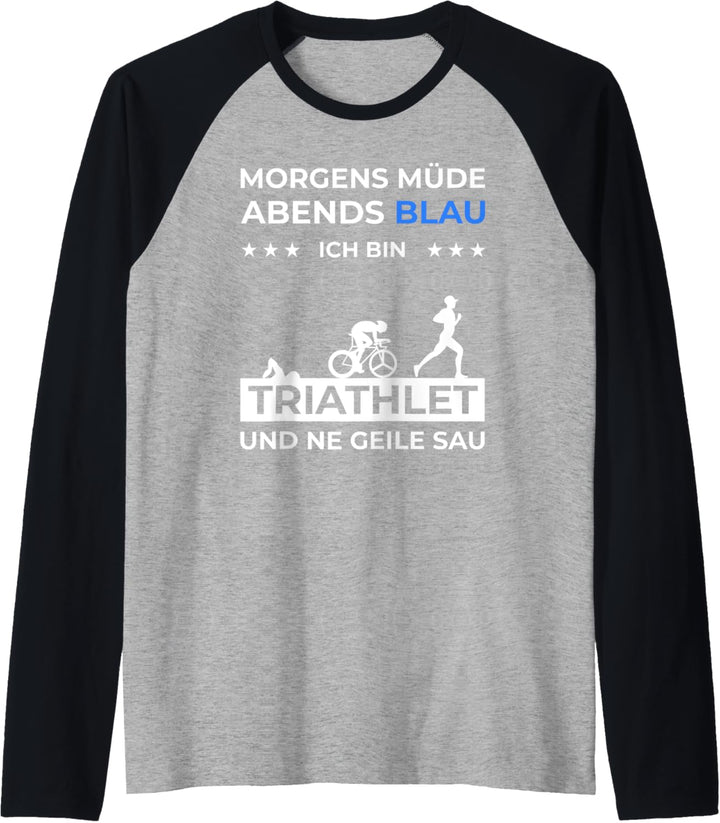 Morgens Müde Abends Blau Triathlet Raglan