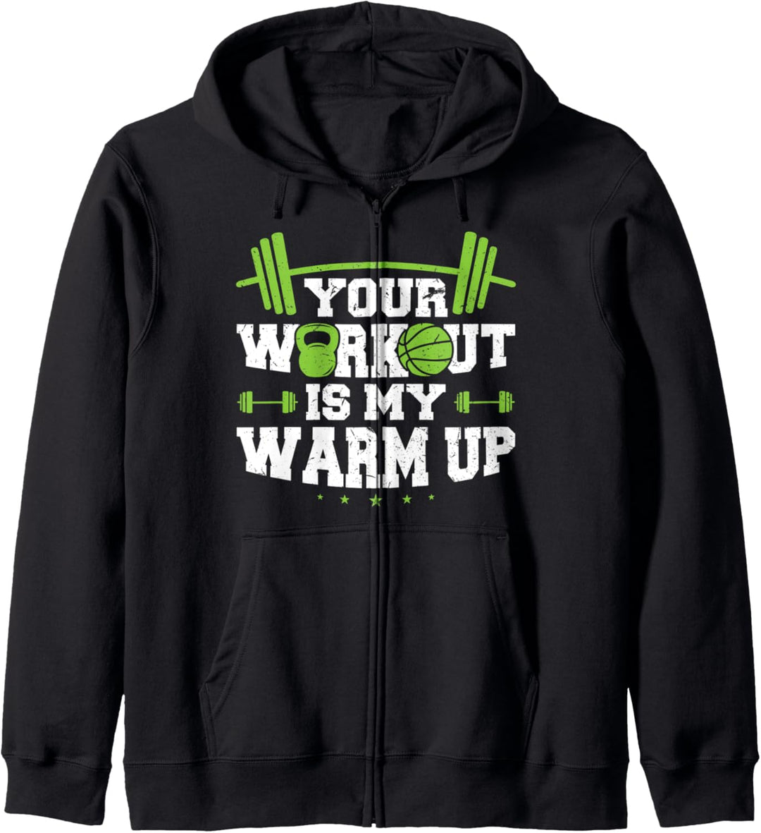 Your Workout is my Warmup Kapuzenjacke