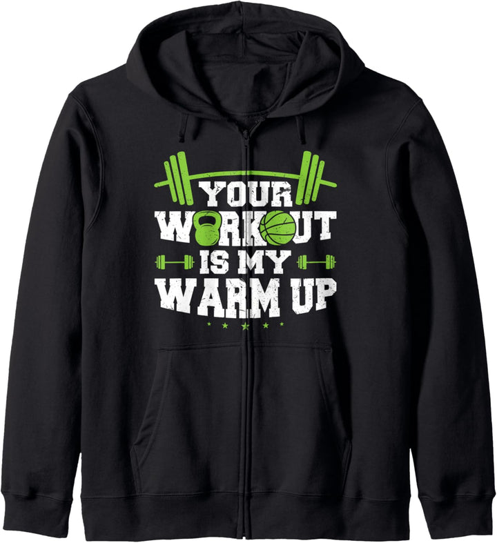 Your Workout is my Warmup Kapuzenjacke