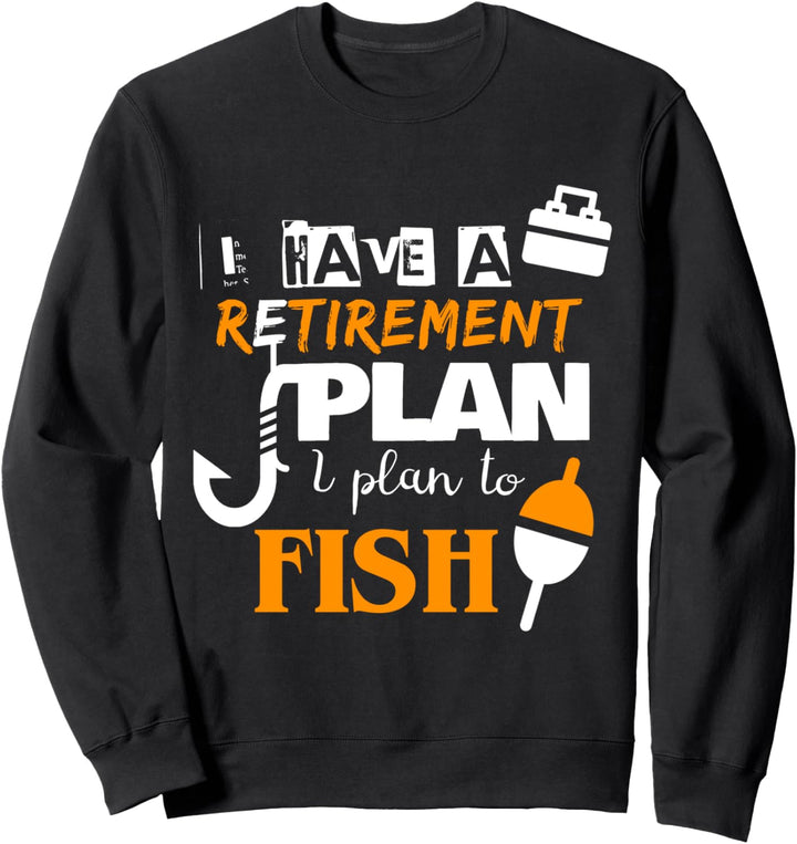 Ja habe ich einen Ruhestand Plan Geschenk Sweatshirt
