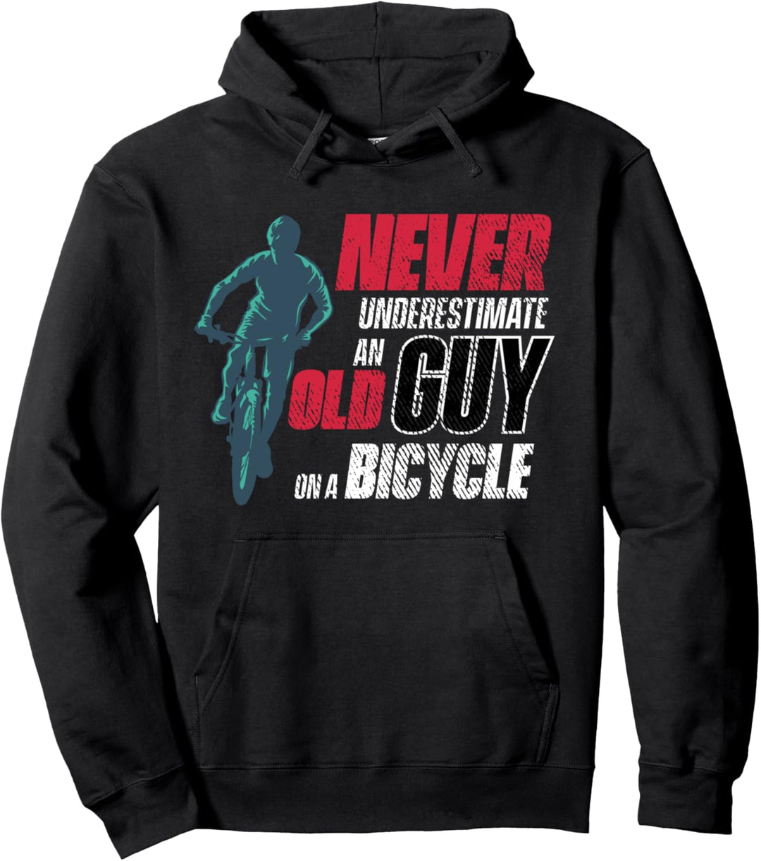 Fahrrad fahren - Never Underestimate An Old Guy On A Bicycle Pullover Hoodie