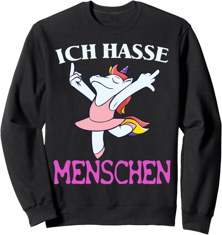 Einhorn Unicorn Lustig spruch hate people Ich hasse Menschen Sweatshirt