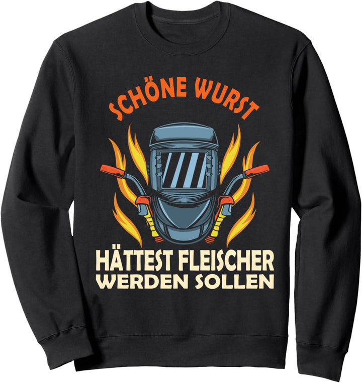 Schweisser Gott Schweisser Schlosser Metallbau Sweatshirt