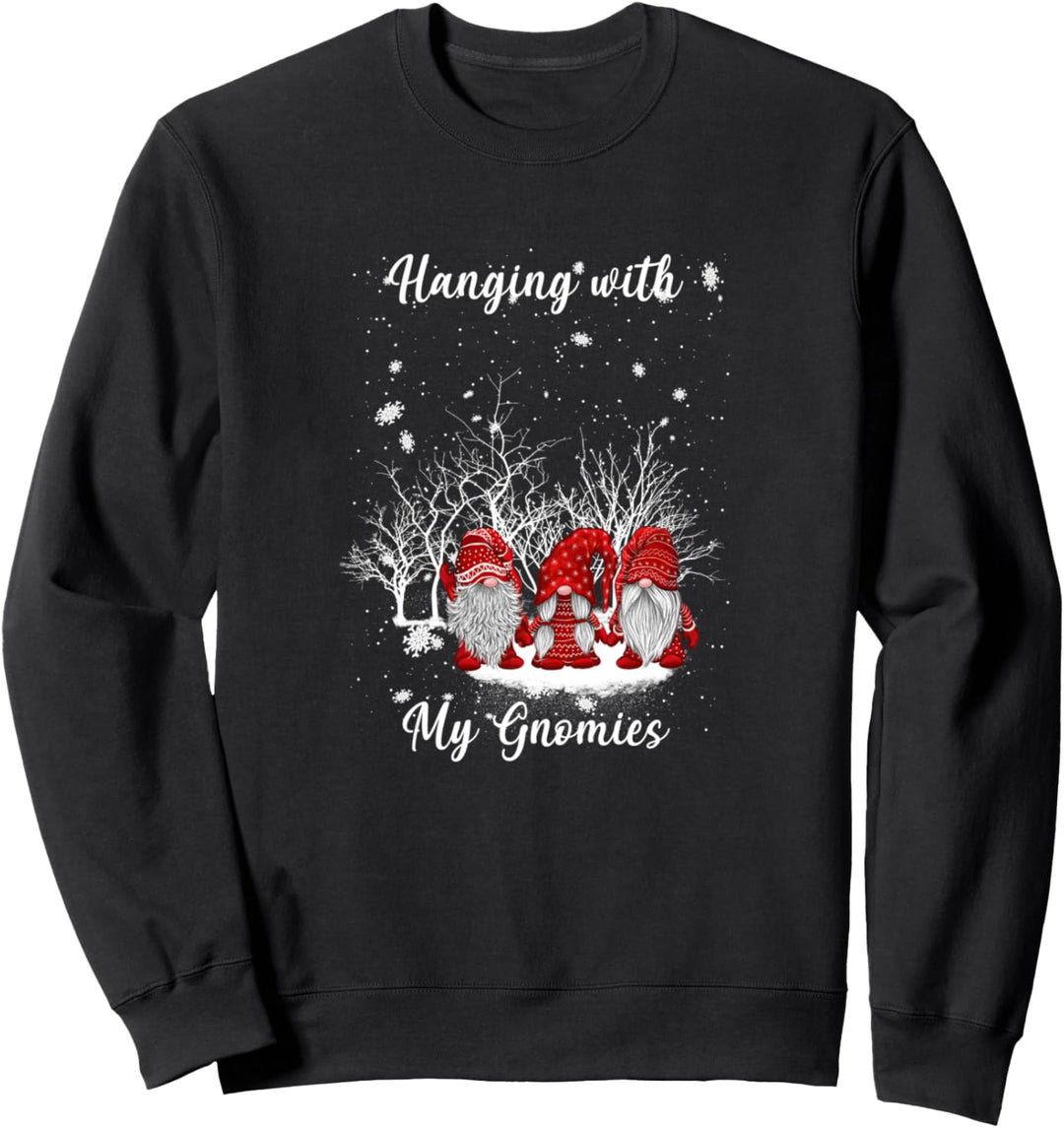 Merry Christmas Hanging With My Gnomies Zwerg Sweatshirt