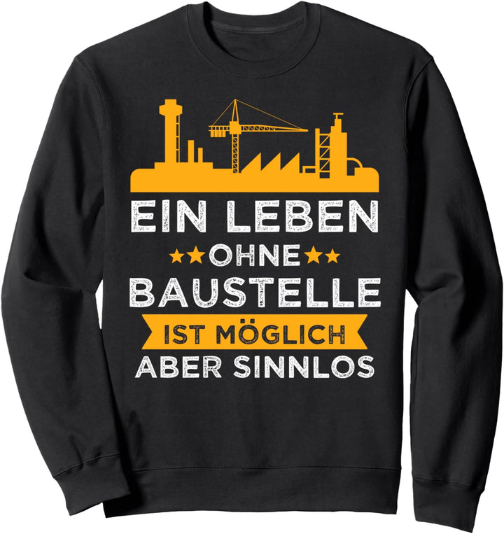 Bauleiter Spruch Handwerker Hausbau Baustelle Geschenk Sweatshirt