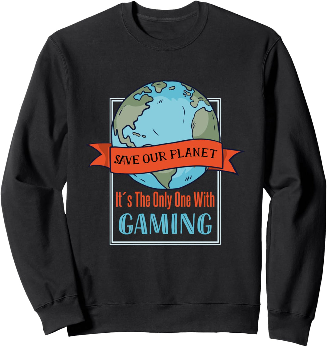 Retten Sie unseren Planeten - nur mit Glücksspielen Sweatshirt