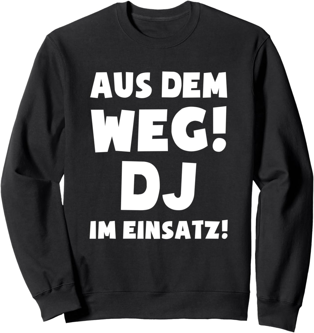 DJ im Einsatz! - Disk-Jockey Zubehör Lustig Deko DJ Sweatshirt