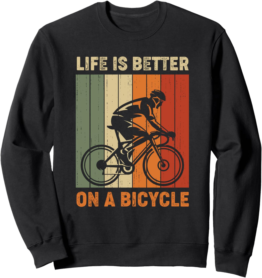 Das Leben ist besser auf einem Fahrrad, Radfahren Sweatshirt